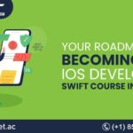 Your Roadmap to Becoming an iOS Developer Swift Course Insights